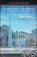 Leonardo Sciascia / Mario Dell’Arco: il “regnicolo” e il “quarto grande”: Carteggio 1949-1974. E-book. Formato EPUB ebook