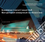 Kazakhstan Central Concert Hall: Kazakhstan Central Concert Hall / ??????????? ?????????? ??? ??????????. E-book. Formato EPUB ebook