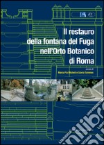 Il restauro della fontana del Fuga nell'orto botanico di Roma. E-book. Formato EPUB