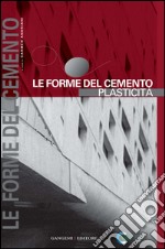 Le forme del cemento. Plasticità. E-book. Formato EPUB ebook