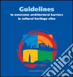 Guidelines to overcome architectural barriers in cultural heritage sites. E-book. Formato EPUB ebook