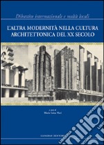 L'altra modernità nella cultura architettonica del XX Secolo. E-book. Formato EPUB ebook