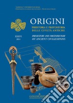 Origini - XXXVI: Preistoria e protostoria delle civiltà antiche - Prehistory and protohistory of ancient civilizations. E-book. Formato EPUB ebook