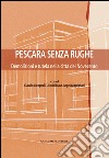 Pescara senza rughe: Demolizioni e tutela nella città del Novecento. E-book. Formato EPUB ebook