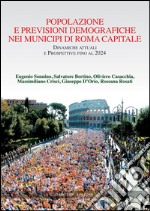 Popolazione e previsioni demografiche nei municipi di Roma Capitale: Dinamiche attuali e Prospettive fino al 2024. E-book. Formato EPUB ebook