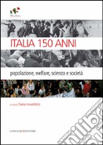 Italia 150 anni: popolazione,welfare, scienza e società. E-book. Formato EPUB ebook