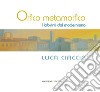 Orfico metamorfico. Luca Ciaccia: I labirinti del modernismo. E-book. Formato EPUB ebook