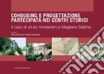 Cohousing e progettazione partecipata nei centri storici: Il caso di un ex monastero a Magliano Sabina. E-book. Formato EPUB ebook