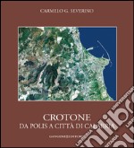 Crotone. Da polis a città di Calabria. E-book. Formato EPUB ebook