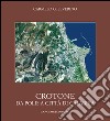 Crotone. Da polis a città di Calabria. E-book. Formato EPUB ebook di Carmelo G. Severino