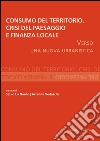 Consumo del Territorio, crisi del Paesaggio e Finanza locale: Verso una nuova urbanistica. E-book. Formato EPUB ebook