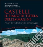 Castelli. Il piano di tutela dell’immagine: I colori del costruito storico nel paesaggio. E-book. Formato EPUB ebook