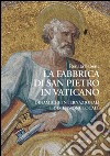 La Fabbrica di San Pietro in Vaticano: Dinamiche internazionali e dimensione locale. E-book. Formato EPUB ebook