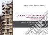 L'architettura del cantiere. Caratteri e strategie per la gestione degli interventi sul costruito: The architecture of the site. Characters and strategies for operation on the building. E-book. Formato EPUB ebook