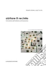 Abitare il recinto: Introversione dell'abitare contemporaneo. E-book. Formato EPUB ebook