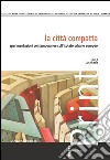 La città compatta: sperimentazioni contemporanee sull’isolato urbano europeo. E-book. Formato EPUB ebook