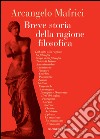 Breve storia della ragione filosofica: La Grecia. E-book. Formato EPUB ebook