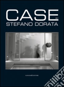 Case. Architettura e Interni - Realizzazioni. E-book. Formato EPUB ebook di Stefano Dorata