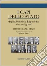 I Capi dello Stato: Dagli albori della Repubblica ai nostri giorni 1946-2015. E-book. Formato EPUB ebook