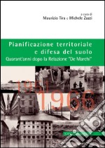 Pianificazione territoriale e difesa del suolo: Quarant'anni dopo la Relazione 'De Marchi. E-book. Formato EPUB ebook