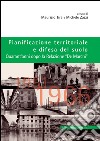 Pianificazione territoriale e difesa del suolo: Quarant'anni dopo la Relazione "De Marchi. E-book. Formato EPUB ebook