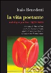 La vita poetante: Antologia poetica 1970-2012. E-book. Formato EPUB ebook