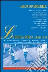 La Borsa rossa 1942-1945: La guerra, la morte, l'amore, gli intrecci della vita, attraverso lo sguardo di un'adolescente. E-book. Formato EPUB ebook di Laura Giammichele
