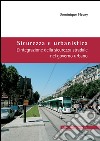 Sicurezza e Urbanistica: L’integrazione della sicurezza stradale nel governo urbano. E-book. Formato EPUB ebook