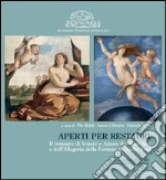 Aperti per restauri: Il restauro di Venere e Amore del Guercino e dell’Allegoria della Fortuna di Guido Reni. E-book. Formato EPUB