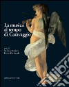La musica al tempo di Caravaggio. E-book. Formato EPUB ebook