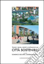 Scenari, risorse, metodi e realizzazioni per città sostenibili. E-book. Formato EPUB ebook