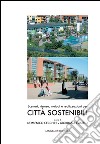 Scenari, risorse, metodi e realizzazioni per città sostenibili. E-book. Formato EPUB ebook