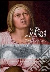 La Pietà di Ragusa: Storia e Resaturo. E-book. Formato EPUB ebook