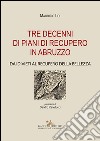 Tre decenni di piani di recupero in Abruzzo: Dai divieti al recupero della bellezza. E-book. Formato EPUB ebook