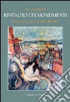 Restauro dei monumenti: Cultura, progetti e cantieri 1967-2010. E-book. Formato EPUB ebook di Paolo Marconi