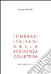 Itinerari italiani: Della residenza collettiva. E-book. Formato EPUB ebook