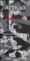 Attilio Nesi. Frattali: “Parole tra il rosso e il nero”. opere dal 2007 al 2012. E-book. Formato EPUB ebook