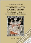 Hypnerotomachia Poliphili e Roma: Metodologie euristiche per lo studio del Rinascimento. E-book. Formato EPUB ebook