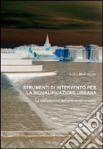 Strumenti di intervento per la riqualificazione urbana: La complessità dell'ambiente stradale. E-book. Formato EPUB ebook