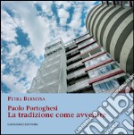 Paolo Portoghesi. La tradizione come avvenire. E-book. Formato EPUB ebook