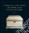 Collezionismo e politica culturale nella Calabria vicereale borbonica e postunitaria. E-book. Formato EPUB ebook di Aa.Vv.