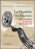 La Guardia di Finanza nel cinema e nelle fiction tv. E-book. Formato EPUB ebook