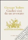 Giudici visti da un avvocato. E-book. Formato EPUB ebook di Giuseppe Todisco