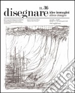 Disegnare idee immagini n° 36 / 2008: Rivista semestrale del Dipartimento di Rappresentazione e Rilievo dell'Università degli studi di Roma La Sapienza. E-book. Formato EPUB ebook