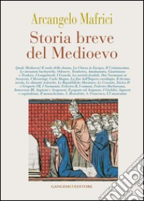 Storia breve del Medioevo. E-book. Formato EPUB ebook di Arcangelo Mafrici