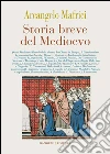 Storia breve del Medioevo. E-book. Formato EPUB ebook di Arcangelo Mafrici