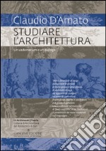 Studiare l’architettura: Un vademecum e un dialogo. E-book. Formato EPUB ebook