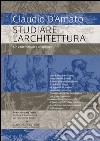 Studiare l’architettura: Un vademecum e un dialogo. E-book. Formato EPUB ebook