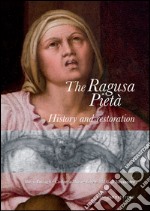 The Ragusa Pietà: History and restoration. E-book. Formato EPUB ebook