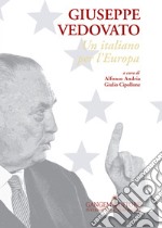 Giuseppe Vedovato: Un italiano per l’Europa. E-book. Formato EPUB